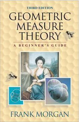 Geometric Measure Theory A Beginner's Guide 3rd 9780125068512 Front Cover