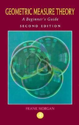 Geometric Measure Theory A Beginner's Guide 2nd 9780125068574 Front Cover