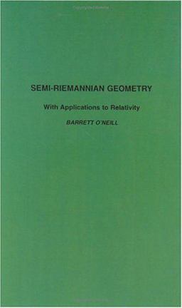 Semi-Riemannian Geometry with Applications to Relativity 103rd 9780125267403 Front Cover