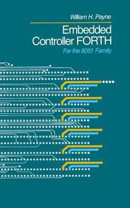 Embedded Controller Forth for the 8051 Family  9780125475709 Front Cover