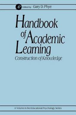 Handbook of Academic Learning Construction of Knowledge  9780125542562 Front Cover
