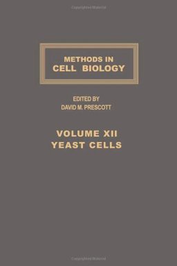METHODS IN CELL BIOLOGY,VOLUME 12: YEAST CELLS, Volume 12