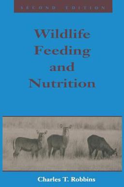 Wildlife Feeding and Nutrition 2nd 9780125893831 Front Cover