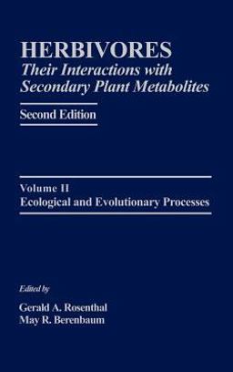 Herbivores: Their Interactions with Secondary Plant Metabolites Ecological and Evolutionary Processes 2nd 9780125971843 Front Cover