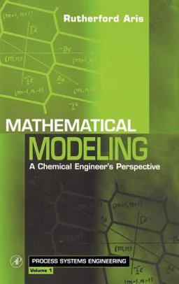 Mathematical Modeling A Chemical Engineer's Perspective  9780126045857 Front Cover
