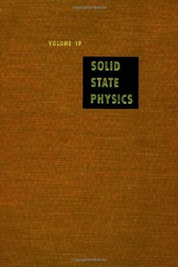 Solid State Physics: Advances in Research and Applications, Vol. 19