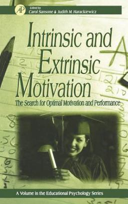 Intrinsic and Extrinsic Motivation The Search for Optimal Motivation and Performance  9780126190700 Front Cover