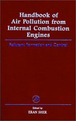 Handbook of Air Pollution from Internal Combustion Engines Pollutant Formation and Control  9780126398557 Front Cover
