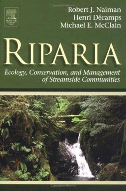 Riparia Ecology, Conservation, and Management of Streamside Communities 1st 9780126633153 Front Cover