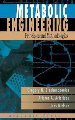 Metabolic Engineering Principles and Methodologies  9780126662603 Front Cover