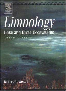 Limnology Lake and River Ecosystems 3rd 9780127447605 Front Cover