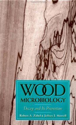 Wood Microbiology Decay and Its Prevention  9780127752105 Front Cover