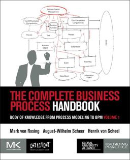 Complete Business Process Handbook Body of Knowledge from Process Modeling to BPM, Volume 1  9780127999593 Front Cover