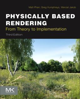 Physically Based Rendering From Theory to Implementation 3rd 9780128006450 Front Cover