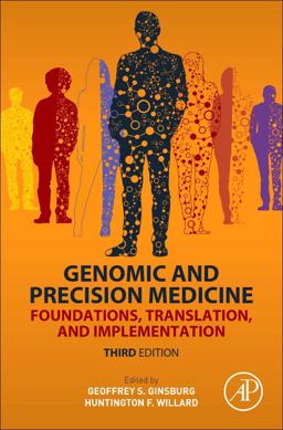 Genomic and Precision Medicine Foundations, Translation, and Implementation 3rd 9780128006818 Front Cover