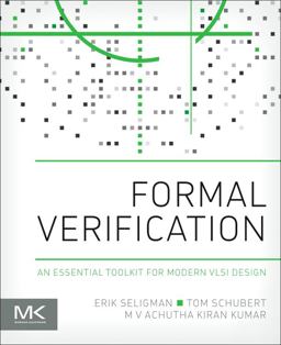 Formal Verification An Essential Toolkit for Modern VLSI Design  9780128007273 Front Cover