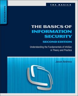Basics of Information Security Understanding the Fundamentals of InfoSec in Theory and Practice 2nd 9780128007440 Front Cover