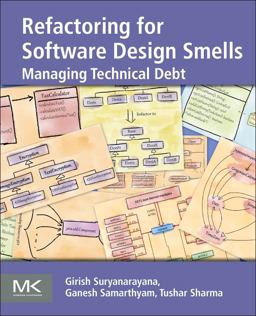 Refactoring for Software Design Smells Managing Technical Debt  9780128013977 Front Cover