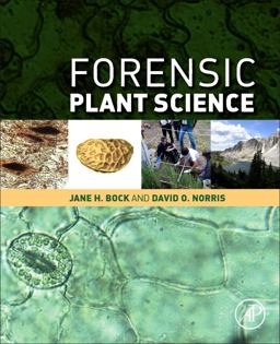Forensic Plant Science  9780128014752 Front Cover