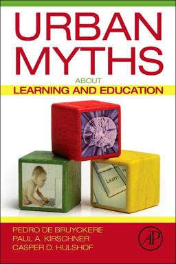 Urban Myths about Learning and Education  9780128015377 Front Cover
