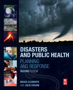 Disasters and Public Health Planning and Response 2nd 9780128019801 Front Cover