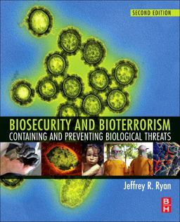 Biosecurity and Bioterrorism Containing and Preventing Biological Threats 2nd 9780128020296 Front Cover