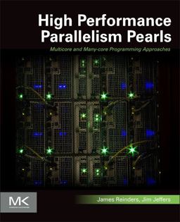 High Performance Parallelism Pearls Volume One Multicore and Many-Core Programming Approaches  9780128021187 Front Cover