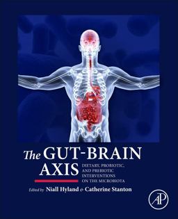 Gut-Brain Axis Dietary, Probiotic, and Prebiotic Interventions on the Microbiota  9780128023044 Front Cover