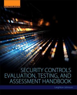 Security Controls Evaluation, Testing, and Assessment Handbook  9780128023242 Front Cover