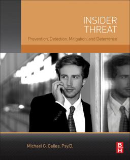 Insider Threat Prevention, Detection, Mitigation, and Deterrence  9780128024102 Front Cover