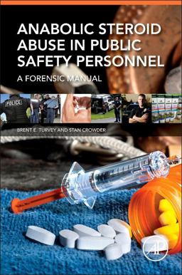 Anabolic Steroid Abuse in Public Safety Personnel A Forensic Manual  9780128028254 Front Cover