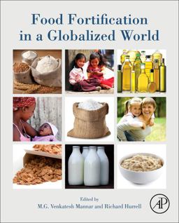 Food Fortification in a Globalized World  9780128028612 Front Cover