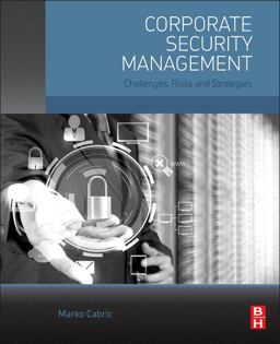 Corporate Security Management Challenges, Risks, and Strategies  9780128029343 Front Cover