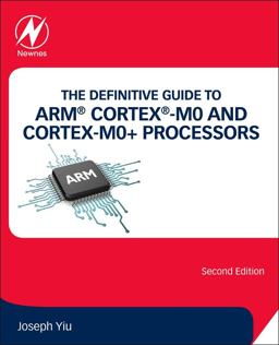 Definitive Guide to ARMï¿½ Cortexï¿½-M0 and Cortex-M0+ Processors 2nd 9780128032770 Front Cover