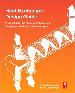 Heat Exchanger Design Guide A Practical Guide for Planning, Selecting and Designing of Shell and Tube Exchangers  9780128037645 Front Cover