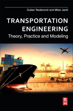 Transportation Engineering Theory, Practice and Modeling  9780128038185 Front Cover