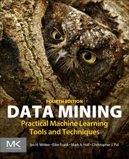 Data Mining: Practical Machine Learning Tools and Techniques  9780128042915 Front Cover