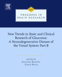 New Trends in Basic and Clinical Research of Glaucoma: a Neurodegenerative Disease of the Visual System - Part B 2015 9780128045923 Front Cover