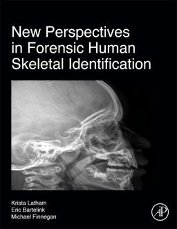 New Perspectives in Forensic Human Skeletal Identification  9780128054291 Front Cover