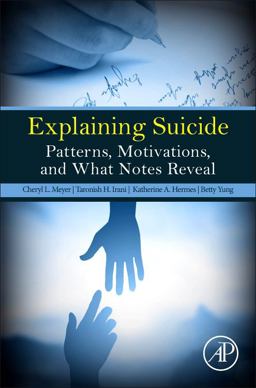 Explaining Suicide Patterns, Motivations, and What Notes Reveal  9780128092897 Front Cover