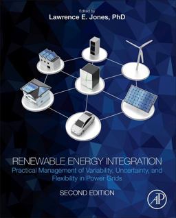Renewable Energy Integration Practical Management of Variability, Uncertainty, and Flexibility in Power Grids 2nd 9780128095928 Front Cover