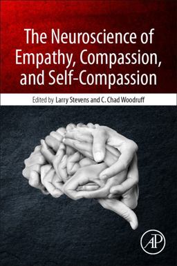 Neuroscience of Empathy, Compassion, and Self-Compassion  9780128098370 Front Cover