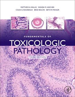 Fundamentals of Toxicologic Pathology 3rd 9780128098417 Front Cover
