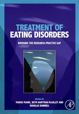 Treatment of Eating Disorders Bridging the Research-Practice Gap  9780128102077 Front Cover