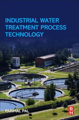 Industrial Water Treatment Process Technology  9780128103913 Front Cover