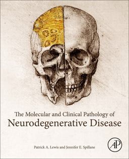 Molecular and Clinical Pathology of Neurodegenerative Disease  9780128110690 Front Cover