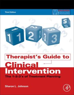 Therapist's Guide to Clinical Intervention The 1-2-3's of Treatment Planning 3rd 9780128111765 Front Cover