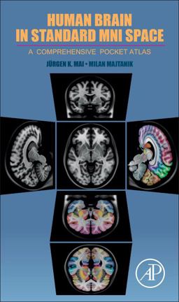 Human Brain in Standard MNI Space A Comprehensive Pocket Atlas  9780128112755 Front Cover