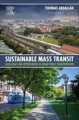 Sustainable Mass Transit Challenges and Opportunities in Urban Public Transportation  9780128112991 Front Cover