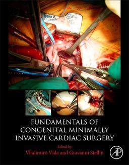 Fundamentals of Congenital Minimally Invasive Cardiac Surgery  9780128113554 Front Cover